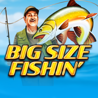 Big Size Fishin